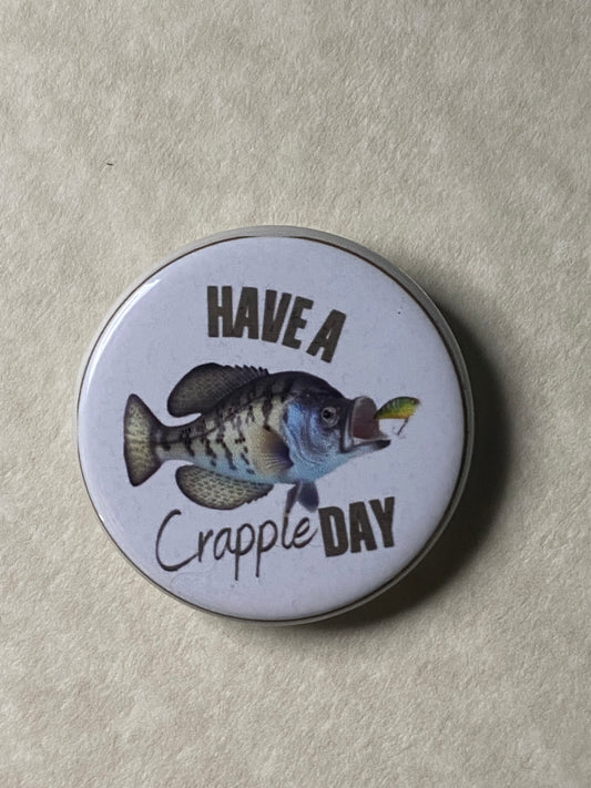 Have A Crappie Day CHARM