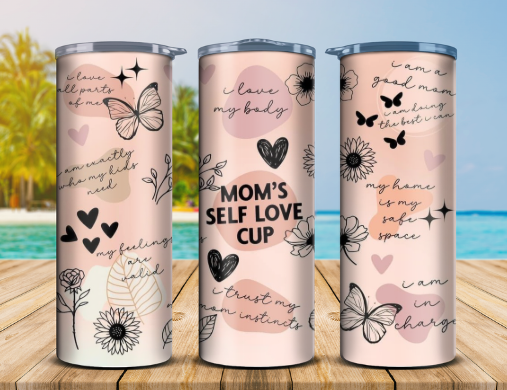 Mom Self Love Tumbler