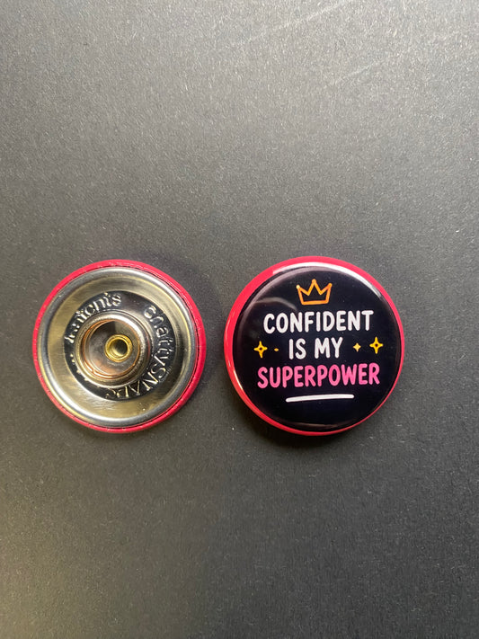 Confident Is My Superpower Snap Charm