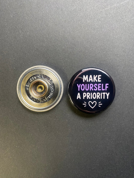 Make Yourself A Priority Snap Charm