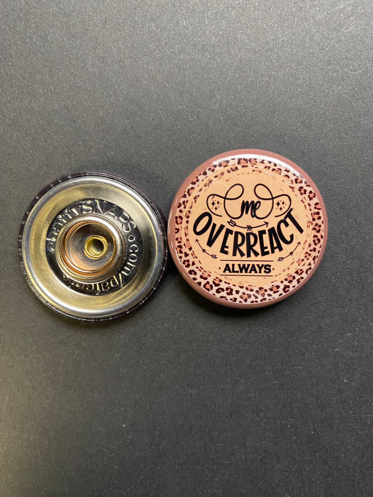 Me Overreact always Snap Charm