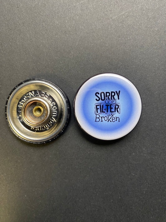 Sorry My Filter Is Broken Snap Charm