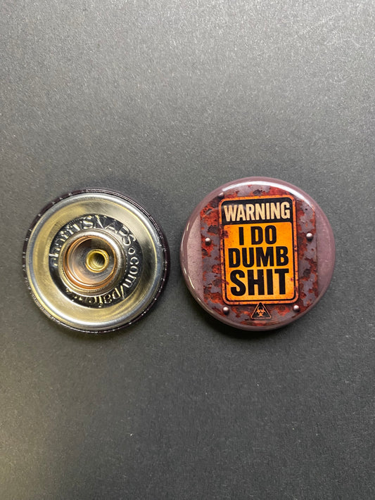 Warning I Do Dumb Shit Snap Charm